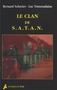 Luc Trassoudaine et Bernard Schreier - Le clan de SATAN.