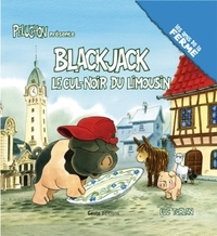 Luc Turlan - Blackjack - Le cul noir du Limousin.