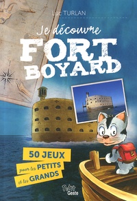 Luc Turlan - Je découvre Fort Boyard.