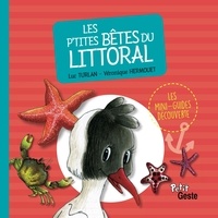 Luc Turlan et Véronique Hermouet - Les p'tites bêtes du littoral.