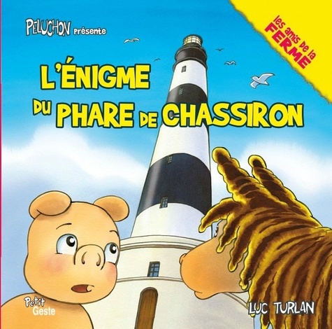 Luc Turlan - Peluchon présente  : L'énigme du phare de Chassiron.