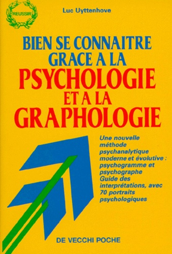 Luc Uyttenhove - Bien se connaître grâce à la psychologie et à la graphologie.
