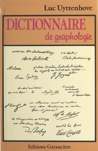 Luc Uyttenhove - Dictionnaire de graphologie.