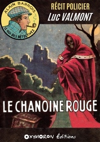Luc Valmont - Le Chanoine Rouge.