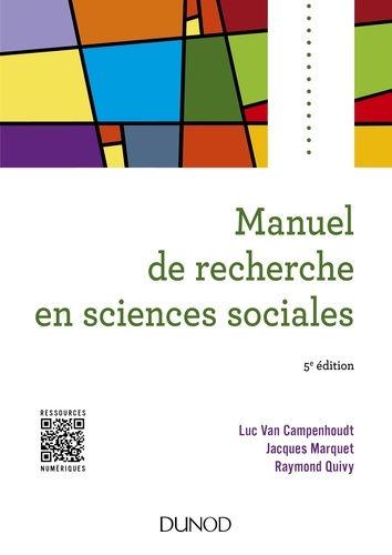 Luc Van Campenhoudt et Jacques Marquet - Manuel de recherche en sciences sociales - 5e éd..