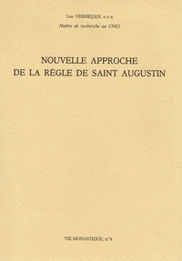Luc Verheijen - Nouvelle approche de la règle de saint Augustin.