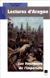 Luc Vigier - Lectures D'Aragon , Les Voyageurs De L'Imperial.
