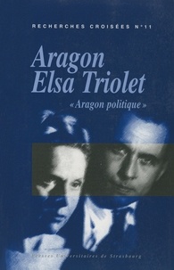 Luc Vigier et Reynald Lahanque - Recherches croisées Aragon / Elsa Triolet N° 11 : .