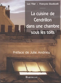 La cuisine de Cendrillon dans une chambre sous les toits