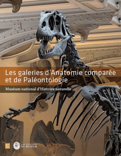 Luc Vivès et Cécile Colin-Fromont - Les galeries d'Anatomie comparée et de Paléontologie - Muséum d'Histoire naturelle.