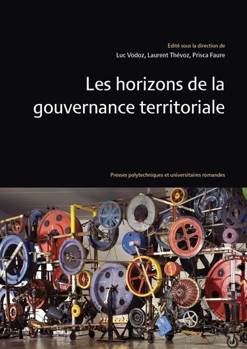 Luc Vodoz et Laurent Thévoz - Les horizons de la gouvernance territoriale.