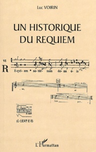 Luc Voirin - Un Historique Du Requiem.