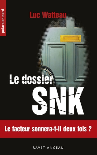 Luc Watteau - Le dossier SNK.