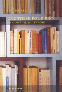 Une thèse pour rien.