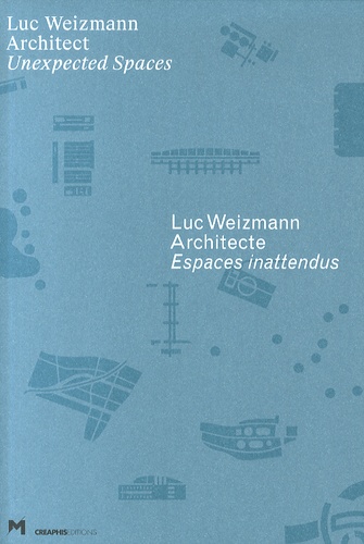 Luc Weizmann Architecte. Espaces inattendus