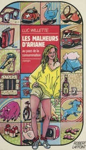 Les Malheurs d'Ariane au pays de la consommation