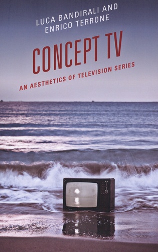 Concept TV. An Aesthetics of Television Series