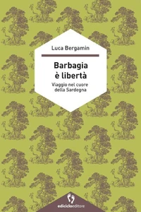 BARBAGIA È LIBERTÀ