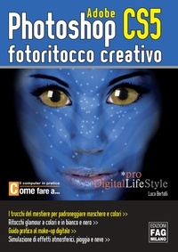 Luca Bertolli - Photoshop CS5. Fotoritocco creativo.