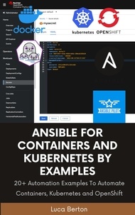  Luca Berton - Ansible For Containers and Kubernetes By Examples.