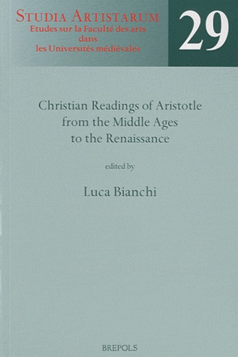 Luca Bianchi - Christian readings of Aristotle from the Middle Ages to the Renaissance.