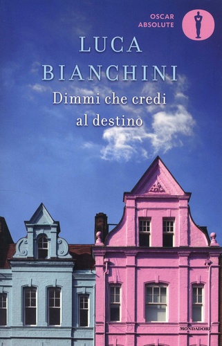 Luca Bianchini - Dimmi che credi al destino.