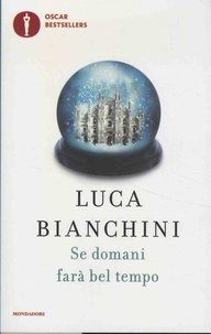 Luca Bianchini - Se domani farà bel tempo.
