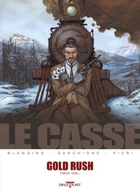 Luca Blengino et Antonio Sarchione - Le casse Tome 5 : Gold Rush.