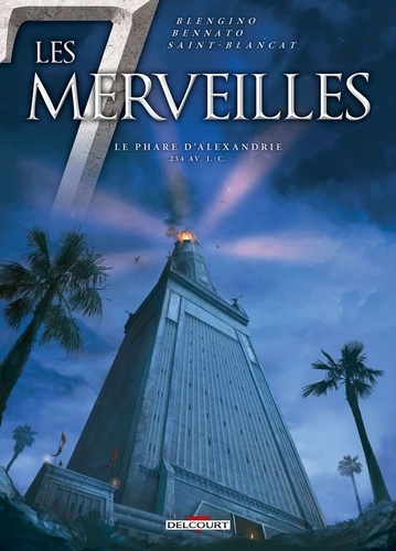 Les 7 Merveilles Tome 3 Le phare d'Alexandrie. 254 av J-C