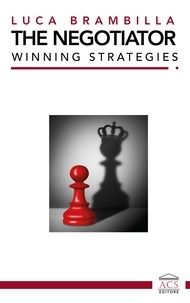 Luca Brambilla et Marco Lombardi - The negotiator - Winning strategies.