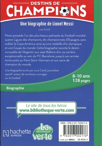 Destins de champions Tome 3 Une biographie de Lionel Messi. Superstar