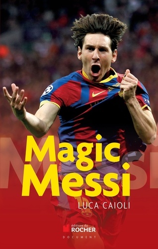 Luca Caioli - Magic Messi.
