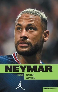 Neymar, un roi à Paris