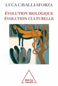 Luca Cavalli-Sforza - Evolution biologique, évolution culturelle - Propositions concrètes pour des recherches futures.