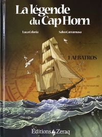 Luca Celoria et Salvo Carramusa - La légende du Cap Horn Tome 1 : Albatros.