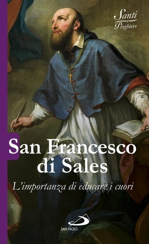 Luca Crippa - San Francesco di Sales - L'importanza di educare i cuori.