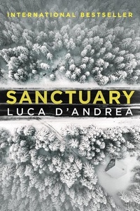 Luca D'Andrea - Sanctuary - A Novel.