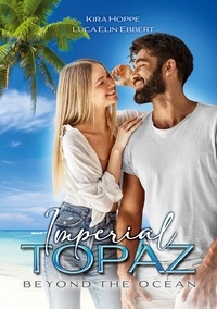 Luca Elin Ebbert et Kira Hoppe - Imperial Topaz - Beyond the Ocean.