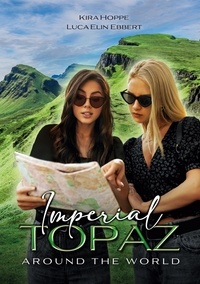 Luca Elin Ebbert et Kira Hoppe - Imperial Topaz - Around the World.