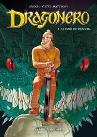 Luca Enoch et Stefano Vietti - Dragonero Tome 1 : Le sang du dragon.
