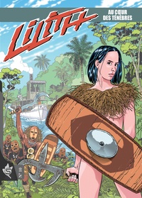 Luca Enoch - Lilith Tome 10 : Au Coeur Des Ténèbres.