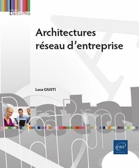Luca Giusti - Architectures reseau d entreprise.