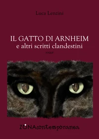 Il gatto di Arnheim e altri scritti clandestini