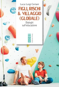 Figli, rischi &amp; villaggio (globale)