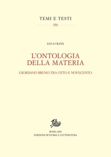 Luca Oliva - L'ontologia della materia - Giordano Bruno tra Otto e Novecento. Seconda edizione.