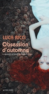 Luca Ricci - Obsession d'automne.