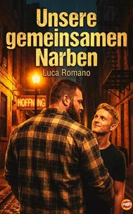 Unsere gemeinsamen Narben