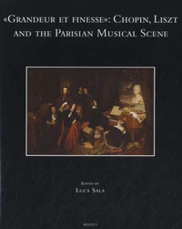 "Grandeur et finesse" : Chopin, Liszt and the Parisian Musical Scene