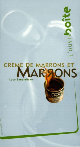 Luca Sangiuliano - Crème de marrons et marrons.