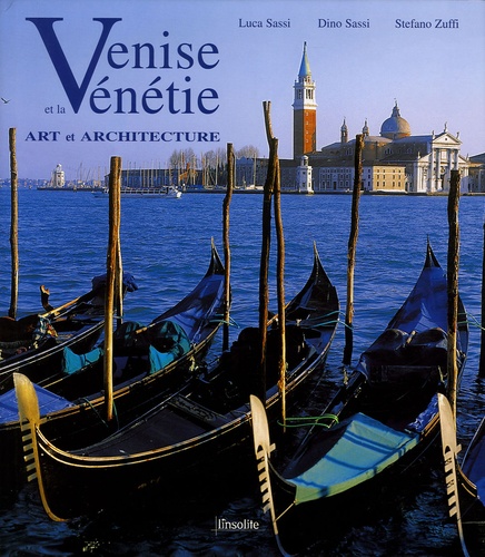 Luca Sassi et Dino Sassi - Venise et la Vénétie - Art et architecture.